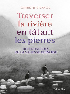 cover image of Traverser la rivière en tâtant les pierres